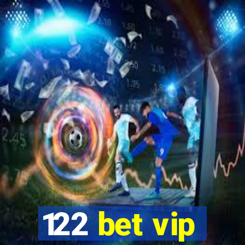 122 bet vip